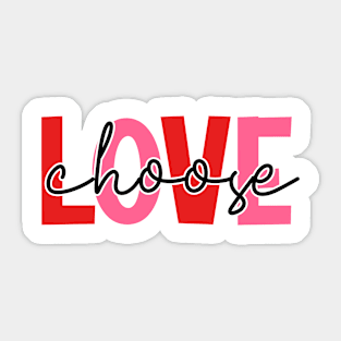 Love choose Sticker